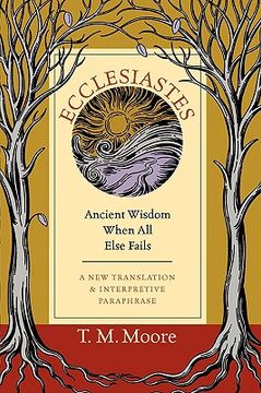 portada ecclesiastes: ancient wisdom when all else fails (en Inglés)