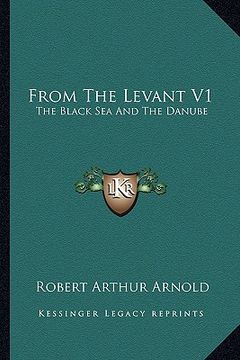 portada from the levant v1: the black sea and the danube (en Inglés)