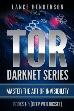 portada Tor Darknet: Master the art of Invisibility (en Inglés)