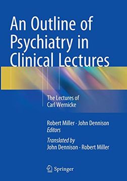 portada An Outline of Psychiatry in Clinical Lectures: The Lectures of Carl Wernicke (en Inglés)
