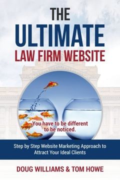portada The Ultimate Law Firm Website: Step by Step Website Marketing Approach to Attract Your Ideal Clients