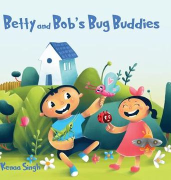 portada Betty and Bob's Bug Buddies (en Inglés)