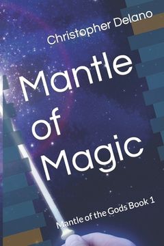 portada Mantle of Magic: Mantle of the Gods Book 1 (en Inglés)