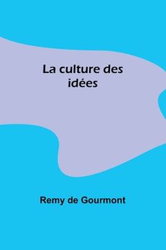 portada La culture des idées (en Francés)