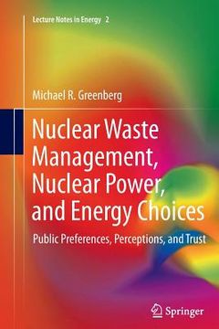 portada Nuclear Waste Management, Nuclear Power, and Energy Choices: Public Preferences, Perceptions, and Trust (en Inglés)
