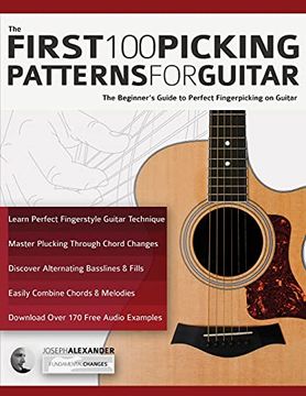 portada The First 100 Picking Patterns for Guitar: The Beginner’S Guide to Perfect Fingerpicking on Guitar (Beginner Guitar Books) (en Inglés)