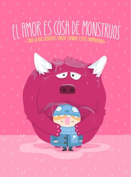 portada El Amor es Cosa de Monstruos: Todo lo que Deberías Saber Cuando Estás Enamorado (Ilustración) (in Spanish)