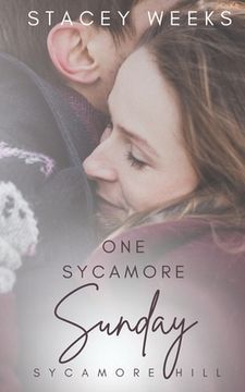 portada One Sycamore Sunday: (A small town, high stakes, contemporary romance, book 4) (in English)