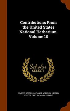 portada Contributions From the United States National Herbarium, Volume 10
