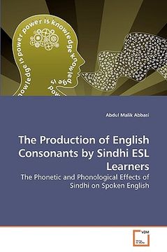 portada the production of english consonants by sindhi esl learners (en Inglés)