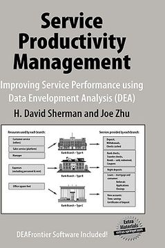 portada service productivity management: improving service performance using data envelopment analysis (dea) (in English)