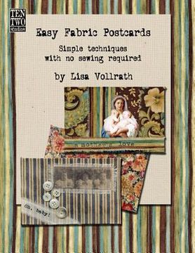 portada Easy Fabric Postcards: Simple techniques with no sewing required. (en Inglés)