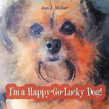 portada I'm a Happy-Go-Lucky Dog! (en Inglés)
