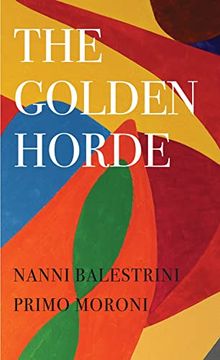 portada The Golden Horde: Revolutionary Italy, 1960–1977 (The Italian List) (in English)