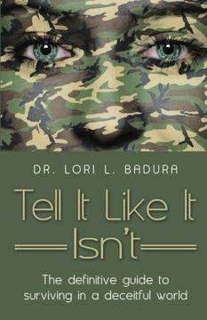 portada Tell It Like It Isn't: The definitive guide to surviving in a deceitful world