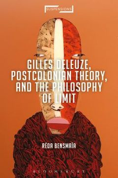 portada Gilles Deleuze, Postcolonial Theory, and the Philosophy of Limit (en Inglés)