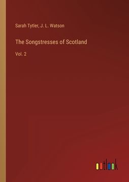 portada The Songstresses of Scotland: Vol. 2 (in English)