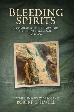 portada Bleeding Spirits: A Combat Soldier's Memoir of the Vietnam War, 1968-1969 (en Inglés)