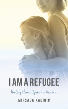 portada I Am a Refugee: Finding Home Again in America (in English)