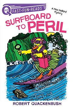 portada Surfboard to Peril: A Miss Mallard Mystery (Quix: Fast, Fun, Reads: Miss Mallard Mysteries) (in English)