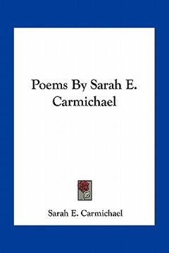 portada poems by sarah e. carmichael (en Inglés)
