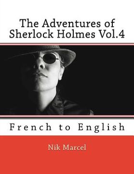 portada The Adventures of Sherlock Holmes Vol.4: French to English (en Inglés)