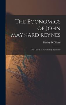 portada The Economics of John Maynard Keynes: the Theory of a Monetary Economy (en Inglés)