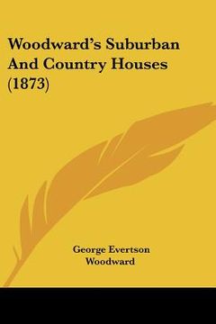 portada woodward's suburban and country houses (1873)