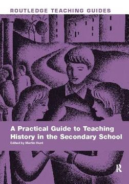 portada A Practical Guide to Teaching History in the Secondary School (in English)