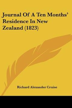portada journal of a ten months' residence in new zealand (1823) (in English)
