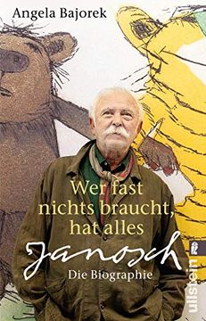 portada Wer Fast Nichts Braucht, hat Alles: Janosch - die Biographie (Ullstein Sachbuch) (en Alemán)
