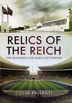 portada Relics of the Reich: The Buildings the Nazis Left Behind (en Inglés)