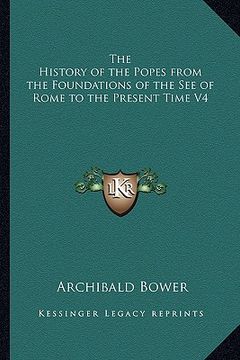 portada the history of the popes from the foundations of the see of rome to the present time v4 (en Inglés)