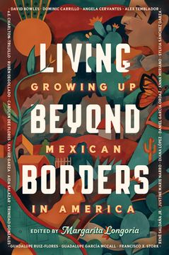 portada Living Beyond Borders: Growing up Mexican in America (in English)