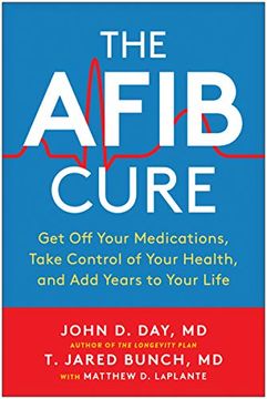 portada The Afib Cure: Get off Your Medications, Take Control of Your Health, and add Years to Your Life (en Inglés)