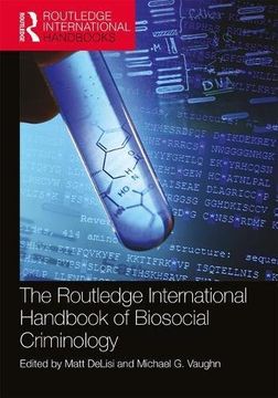 portada The Routledge International Handbook of Biosocial Criminology (Routledge International Handbooks)