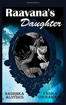 portada Raavana's Daughter: An Imaginative Retelling of the Ramayana (in English)