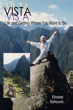 portada Vista: Life and getting where you want to be (en Inglés)