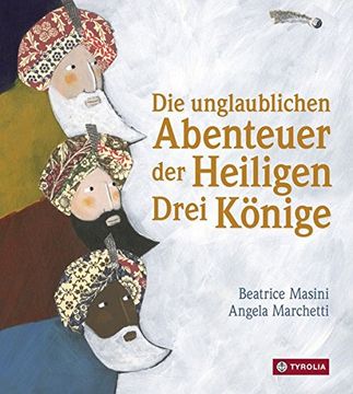 portada Die Unglaublichen Abenteuer der Heiligen Drei Könige: Aus dem Italienischen von Gabriele Stein (en Alemán)