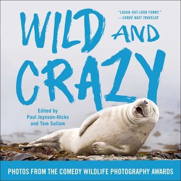 portada Wild and Crazy: Photos From the Comedy Wildlife Photography Awards (en Inglés)