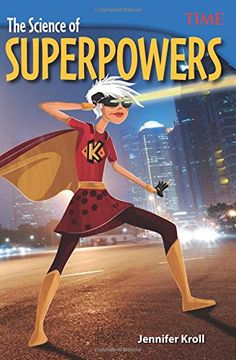 portada The Science of Superpowers (Grade 6) (Time Nonfiction Readers)