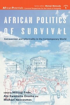portada African Politics of Survival Extraversion and Informality in the Contemporary World (African Potentials) (en Inglés)