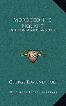 portada morocco the piquant: or life in sunset land (1914) (en Inglés)