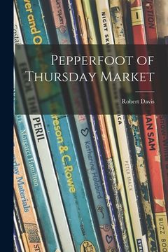 portada Pepperfoot of Thursday Market (en Inglés)