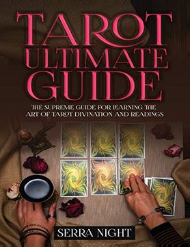 portada Tarot Ultimate Guide the Supreme Guide for Learning the art of Tarot Divination and Readings (in English)