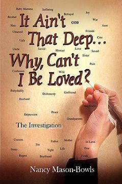 portada it ain't that deep. . .why, can't i be loved?: the investigation (en Inglés)