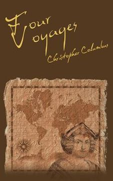 portada The Four Voyages of Christopher Columbus (en Inglés)