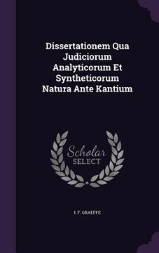 portada Dissertationem Qua Judiciorum Analyticorum Et Syntheticorum Natura Ante Kantium