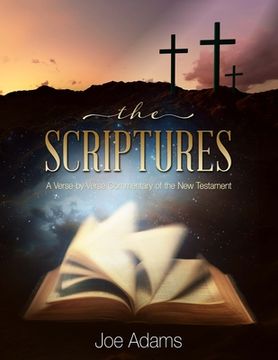 portada The Scriptures: A Verse by Verse Commentary of the New Testament (en Inglés)