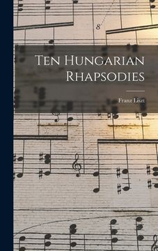 portada Ten Hungarian Rhapsodies (en Inglés)